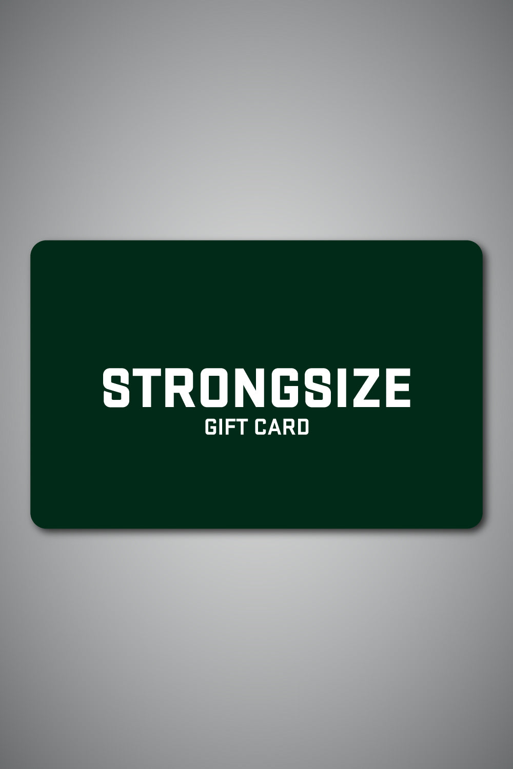 Strongsize Digital Gift Card